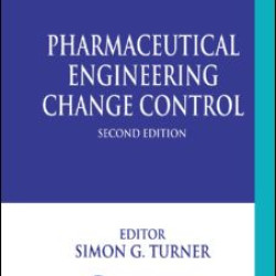 Pharmaceutical Engineering Change Control