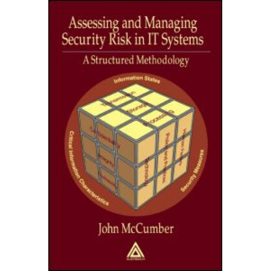 Assessing and Managing Security Risk in IT Systems Assessing and Managing Security Risk in IT Systems