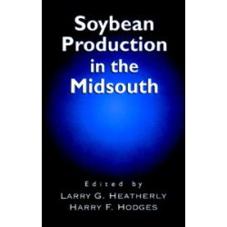 Soybean Production in the Midsouth Soybean Production in the Midsouth