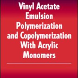 Vinyl Acetate Emulsion Polymerization and Copolymerization with Acrylic Monomers