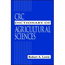 CRC Dictionary of Agricultural Sciences CRC Dictionary of Agricultural Sciences