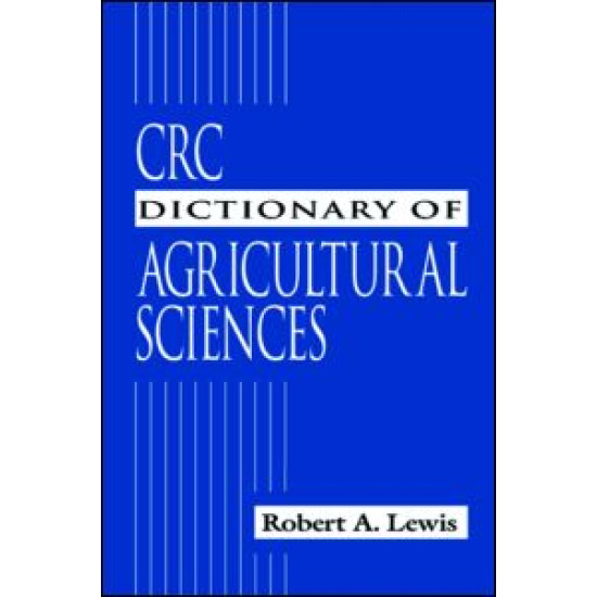 CRC Dictionary of Agricultural Sciences CRC Dictionary of Agricultural Sciences