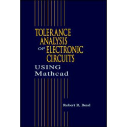 Tolerance Analysis of Electronic Circuits Using MATHCAD Tolerance Analysis of Electronic Circuits Using MATHCAD