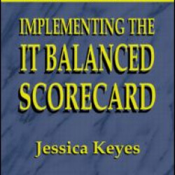 Implementing the IT Balanced Scorecard Implementing the IT Balanced Scorecard