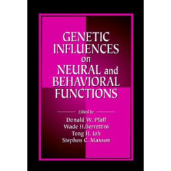Genetic Influences on Neural and Behavioral Functions Genetic Influences on Neural and Behavioral Functions