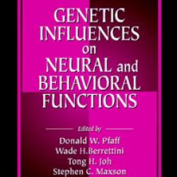 Genetic Influences on Neural and Behavioral Functions Genetic Influences on Neural and Behavioral Functions