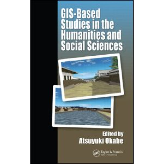 GIS-based Studies in the Humanities and Social Sciences GIS-based Studies in the Humanities and Social Sciences