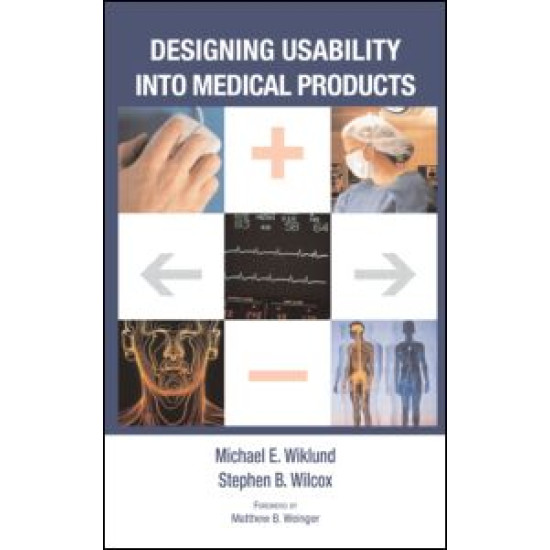Designing Usability into Medical Products Designing Usability into Medical Products