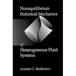 Nonequilibrium Statistical Mechanics of Heterogeneous Fluid Systems Nonequilibrium Statistical Mechanics of Heterogeneous Fluid Systems