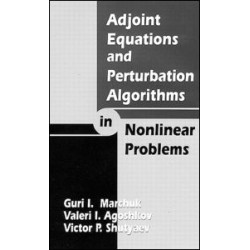 Adjoint Equations and Perturbation Algorithms in Nonlinear Problems Adjoint Equations and Perturbation Algorithms in Nonlinear Problems