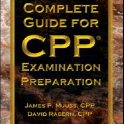 The Complete Guide for CPP Examination Preparation The Complete Guide for CPP Examination Preparation