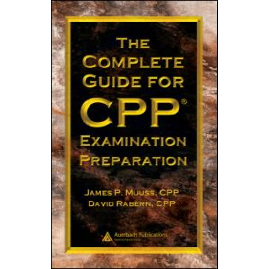 The Complete Guide for CPP Examination Preparation The Complete Guide for CPP Examination Preparation