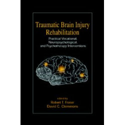 Traumatic Brain Injury Rehabilitation Traumatic Brain Injury Rehabilitation