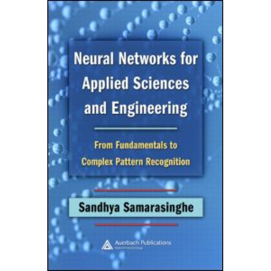 Neural Networks for Applied Sciences and Engineering