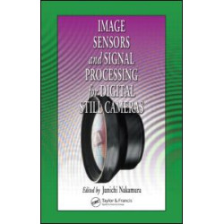 Image Sensors and Signal Processing for Digital Still Cameras Image Sensors and Signal Processing for Digital Still Cameras