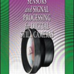 Image Sensors and Signal Processing for Digital Still Cameras Image Sensors and Signal Processing for Digital Still Cameras