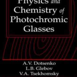 Physics and Chemistry of Photochromic Glasses