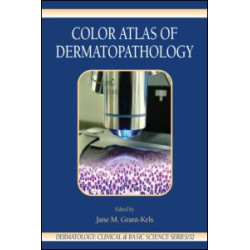 Color Atlas of Dermatopathology Color Atlas of Dermatopathology