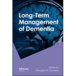 Long-Term Management of Dementia Long-Term Management of Dementia