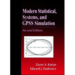 Modern Statistical, Systems, and GPSS Simulation, Second Edition Modern Statistical, Systems, and GPSS Simulation, Second Edition