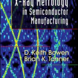 X-Ray Metrology in Semiconductor Manufacturing