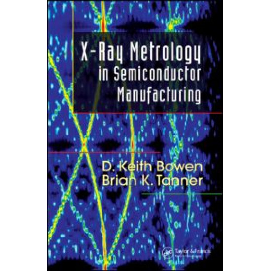 X-Ray Metrology in Semiconductor Manufacturing X-Ray Metrology in Semiconductor Manufacturing