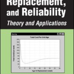 Maintenance, Replacement, and Reliability Maintenance, Replacement, and Reliability
