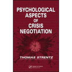 Psychological Aspects of Crisis Negotiation