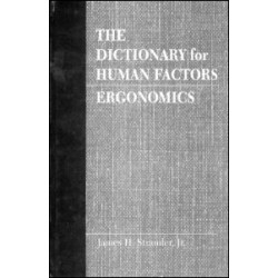 The Dictionary for Human Factors/Ergonomics The Dictionary for Human Factors/Ergonomics