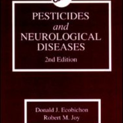 Pesticides and Neurological Diseases Pesticides and Neurological Diseases