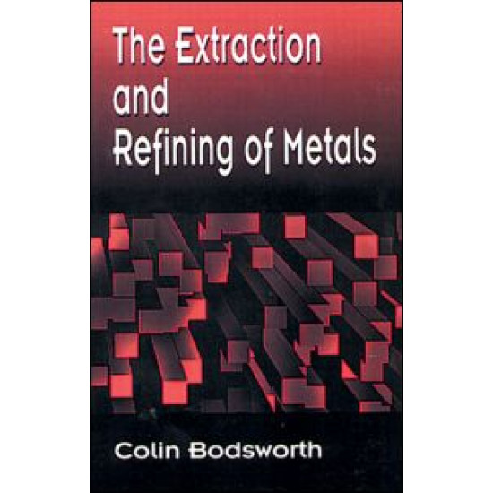 The Extraction and Refining of Metals