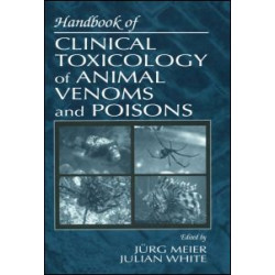 Handbook of Clinical Toxicology of Animal Venoms and Poisons Handbook of Clinical Toxicology of Animal Venoms and Poisons