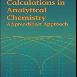 Concepts & Calculations in Analytical Chemistry, Featuring the Use of Excel Concepts & Calculations in Analytical Chemistry, Featuring the Use of Excel