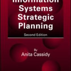 A Practical Guide to Information Systems Strategic Planning A Practical Guide to Information Systems Strategic Planning