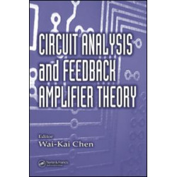 Circuit Analysis and Feedback Amplifier Theory Circuit Analysis and Feedback Amplifier Theory
