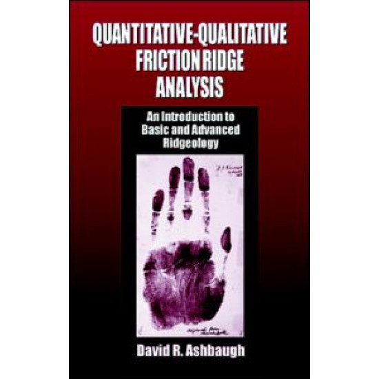 Quantitative-Qualitative Friction Ridge Analysis Quantitative-Qualitative Friction Ridge Analysis