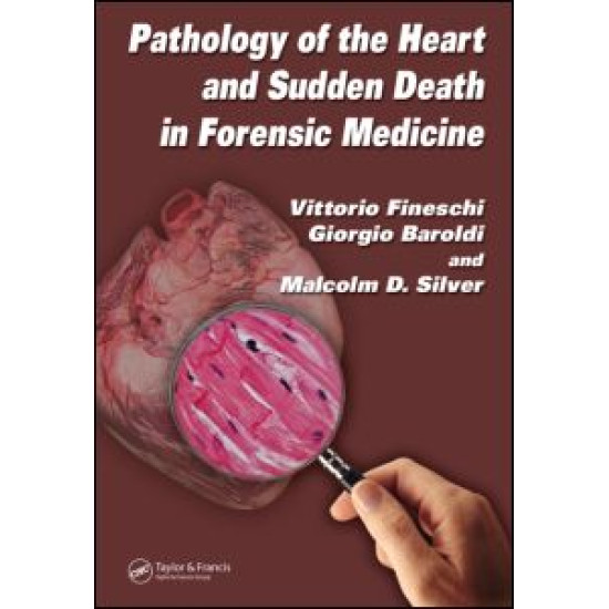 Pathology of the Heart and Sudden Death in Forensic Medicine Pathology of the Heart and Sudden Death in Forensic Medicine