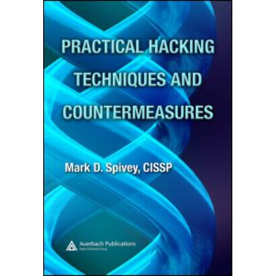Practical Hacking Techniques and Countermeasures Practical Hacking Techniques and Countermeasures