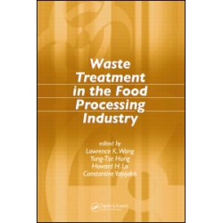 Waste Treatment in the Food Processing Industry Waste Treatment in the Food Processing Industry
