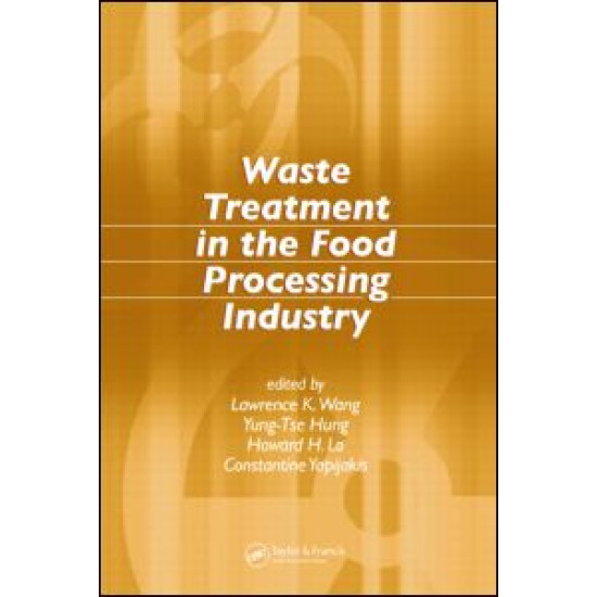 Waste Treatment in the Food Processing Industry Waste Treatment in the Food Processing Industry