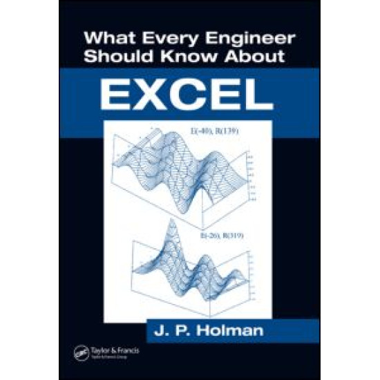 What Every Engineer Should Know About Excel What Every Engineer Should Know About Excel