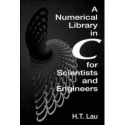 A Numerical Library in C for Scientists and Engineers A Numerical Library in C for Scientists and Engineers