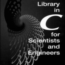 A Numerical Library in C for Scientists and Engineers A Numerical Library in C for Scientists and Engineers