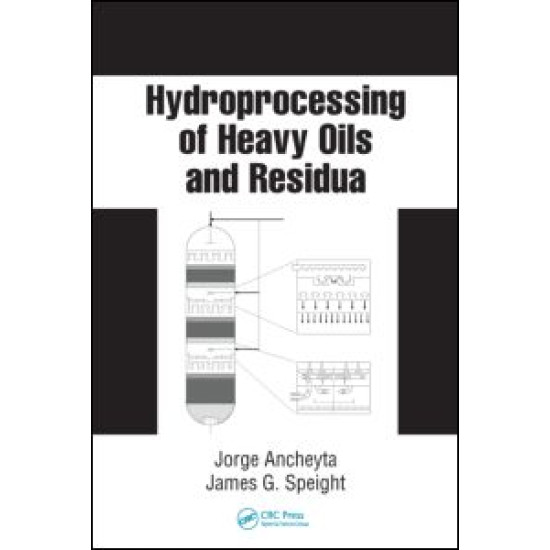 Hydroprocessing of Heavy Oils and Residua Hydroprocessing of Heavy Oils and Residua