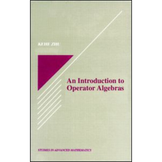 An Introduction to Operator Algebras An Introduction to Operator Algebras