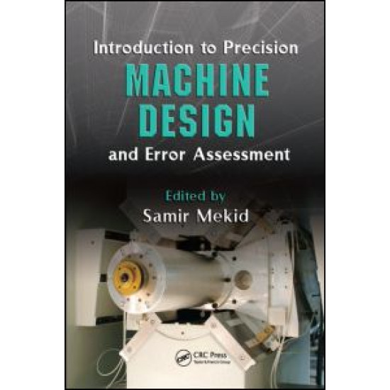 Introduction to Precision Machine Design and Error Assessment Introduction to Precision Machine Design and Error Assessment