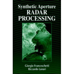 Synthetic Aperture Radar Processing Synthetic Aperture Radar Processing