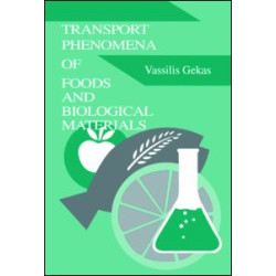 Transport Phenomena of Foods and Biological Materials