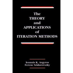 The Theory and Applications of Iteration Methods The Theory and Applications of Iteration Methods