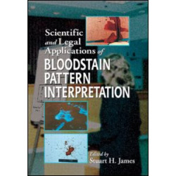 Scientific and Legal Applications of Bloodstain Pattern Interpretation Scientific and Legal Applications of Bloodstain Pattern Interpretation